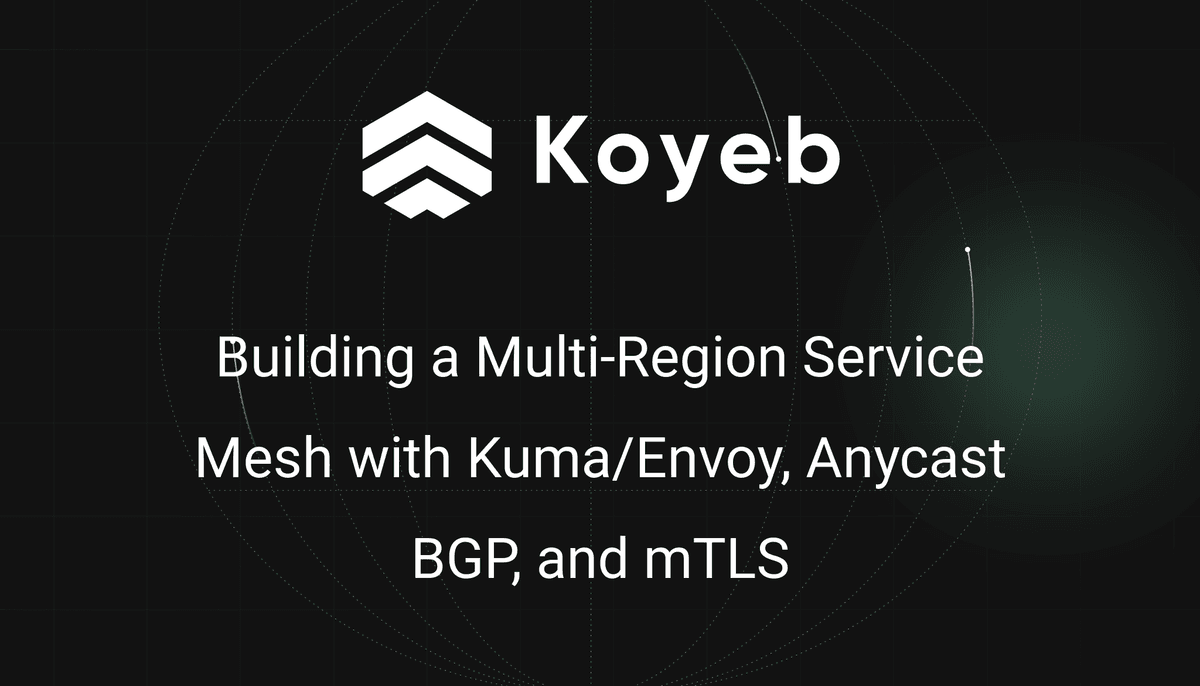 Building a Multi-Region Service Mesh with Kuma/Envoy, Anycast BGP, and mTLS